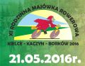 XI  Rodzinna Majówka Rowerowa  2016     KIELCE - KACZYN – BORKÓW