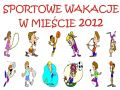 Zapraszamy na Sportowe Wakacje w Mieście 2012